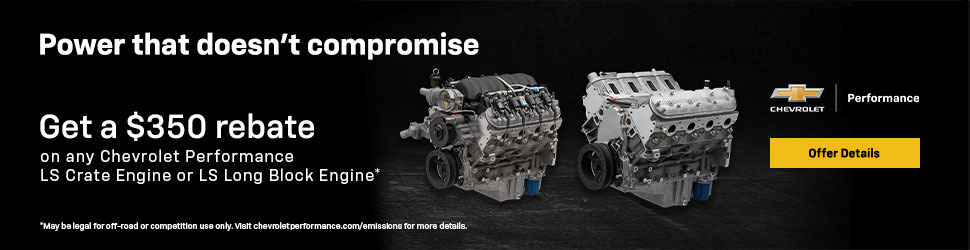 Chevrolet Performance LS Series Crate Engine or LS Long Block Engine Rebate $350
